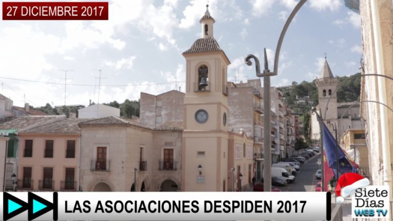 SIETE DÍAS WEB TV – LAS ASOCIACIONES DESPIDEN 2017 – 27 DICIEMBRE 2017