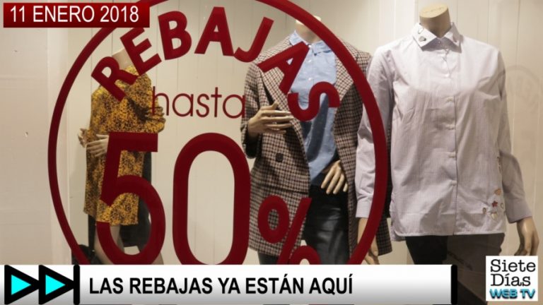 LAS REBAJAS YA ESTÁN AQUÍ – 11 ENERO 2018