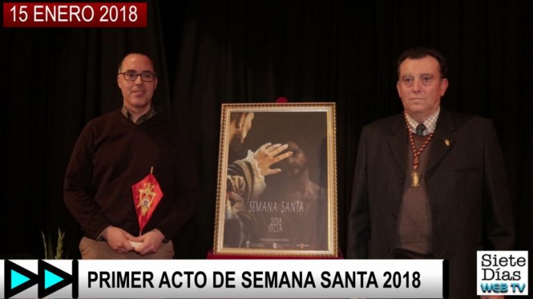 SIETE DÍAS WEB TV – PRIMER ACTO DE LA SEMANA SANTA 2018 – 15 ENERO 2018