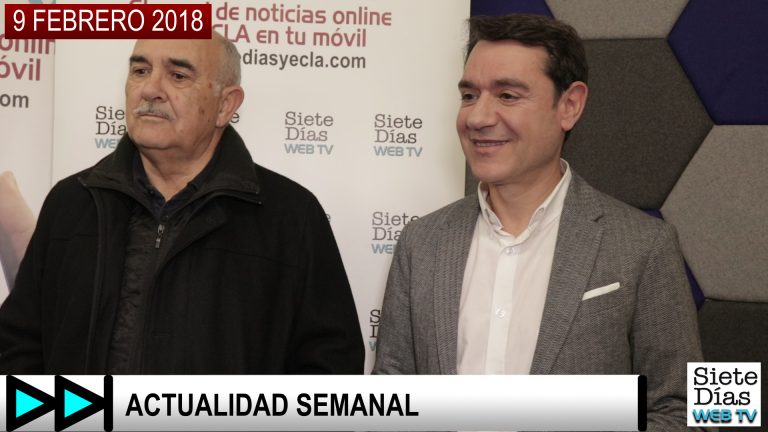 SIETE DÍAS WEB TV – ACTUALIDAD SEMANAL – 9 FEBRERO 2018