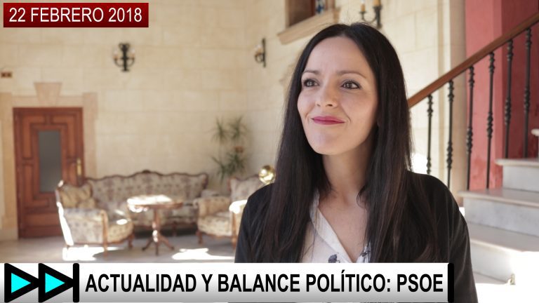 ACTUALIDAD Y BALANCE POLÍTICO: PSOE – 22 FEBRERO 2018
