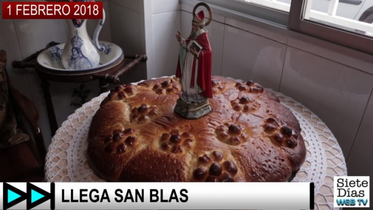 SIETE DÍAS WEB TV – LLEGA SAN BLAS – 1 FEBRERO 2018