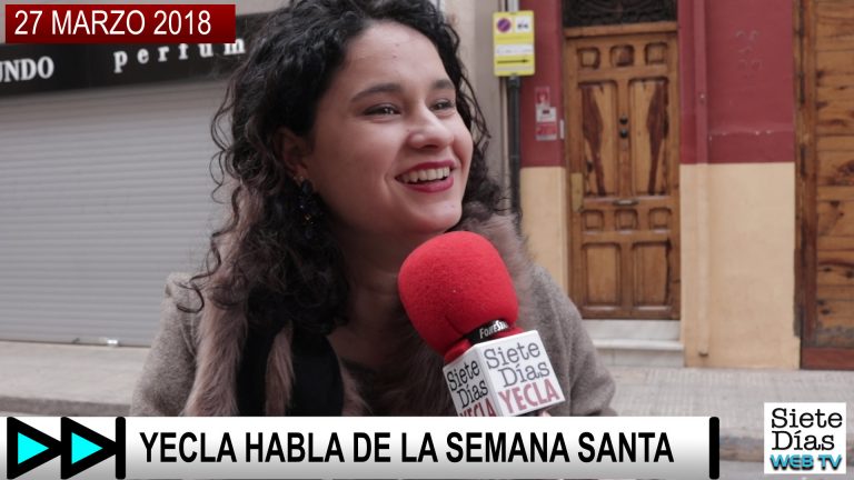 YECLA HABLA DE LA SEMANA SANTA – 27 MARZO 2018