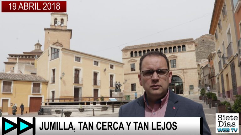 JUMILLA, TAN CERCA Y TAN LEJOS – 19 ABRIL 2018