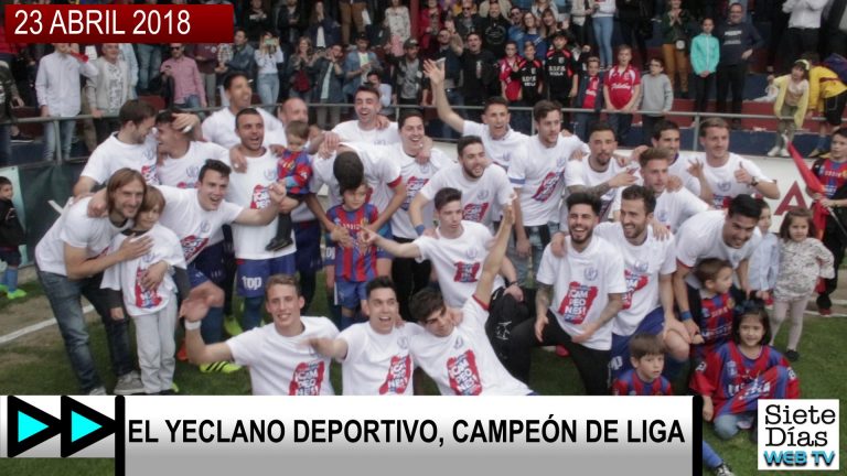 YECLANO DEPORTIVO CAMPEÓN DE LIGA – 23 ABRIL 2018