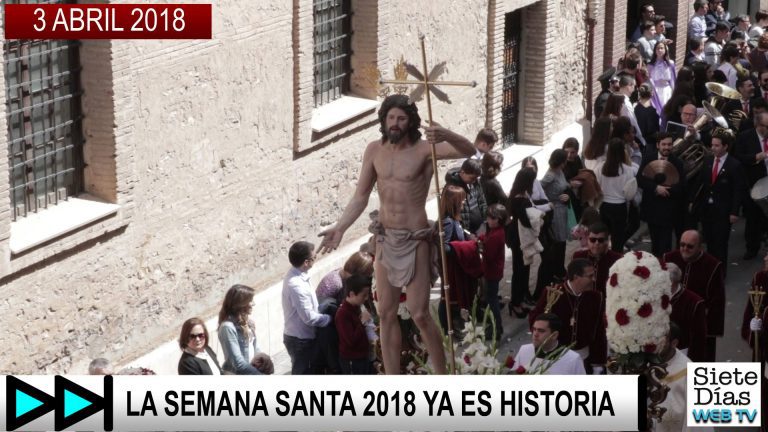 LA SEMANA SANTA 2018 YA ES HISTORIA – 3 ABRIL 2018