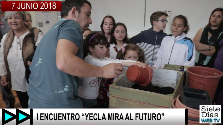 I ENCUENTRO ‘YECLA MIRA AL FUTURO’ – 7 JUNIO 2018