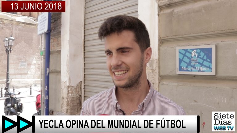 YECLA OPINA DEL MUNDIAL DE FÚTBOL – 13 JUNIO 2018