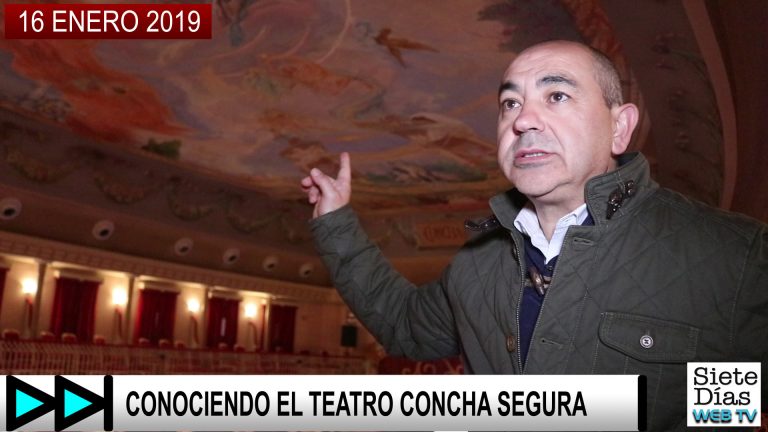 CONOCIENDO EL TEATRO CONCHA SEGURA – 16 ENERO 2019