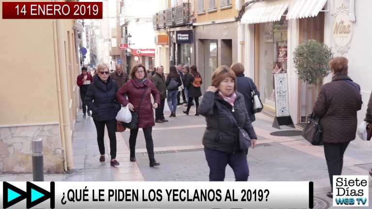 ¿QUÉ LE PIDEN LOS YECLANOS AL 2019? – 14 ENERO 2019