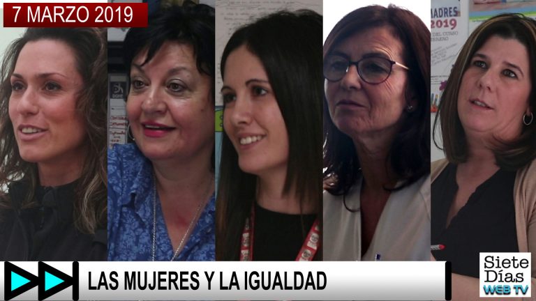 LAS MUJERES Y LA IGUALDAD – 7 MARZO 2019