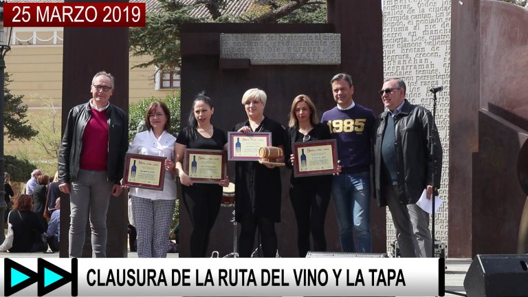 CLAUSURA DE LA RUTA DEL VINO Y LA TAPA – 25 MARZO 2019