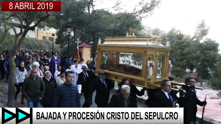 BAJADA Y PROCESIÓN CRISTO DEL SEPULCRO – 8 ABRIL 2019