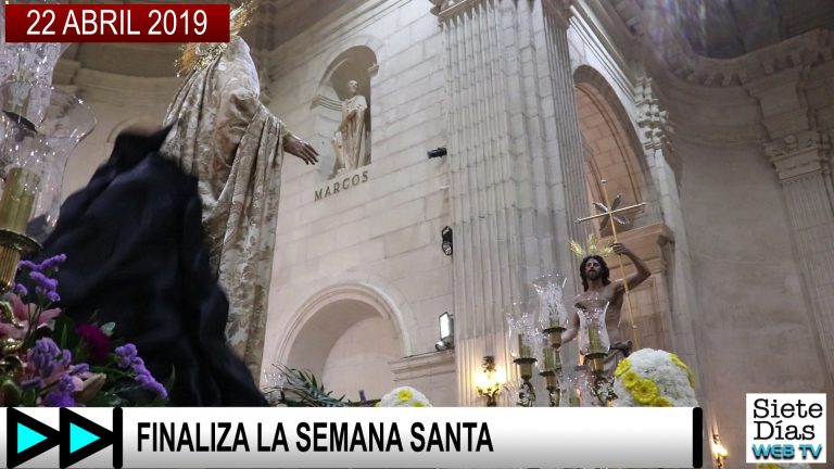 FINALIZA LA SEMANA SANTA – 22 ABRIL 2019