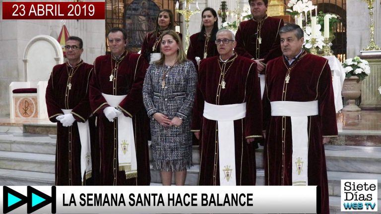 LA SEMANA SANTA HACE BALANCE – 23 ABRIL 2019