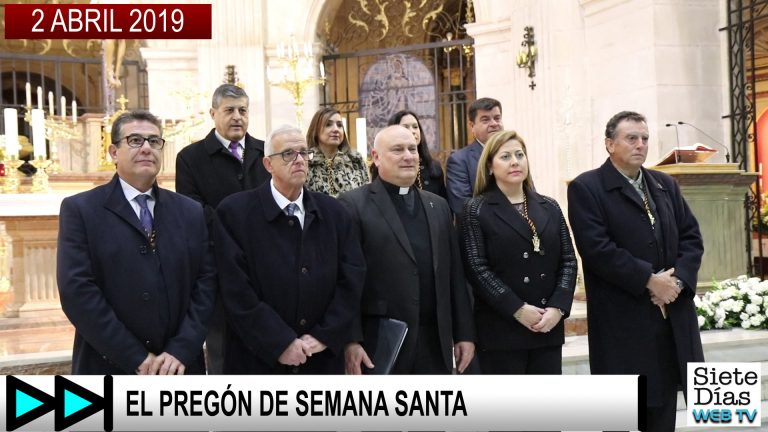 EL PREGÓN DE SEMANA SANTA – 2 ABRIL 2019