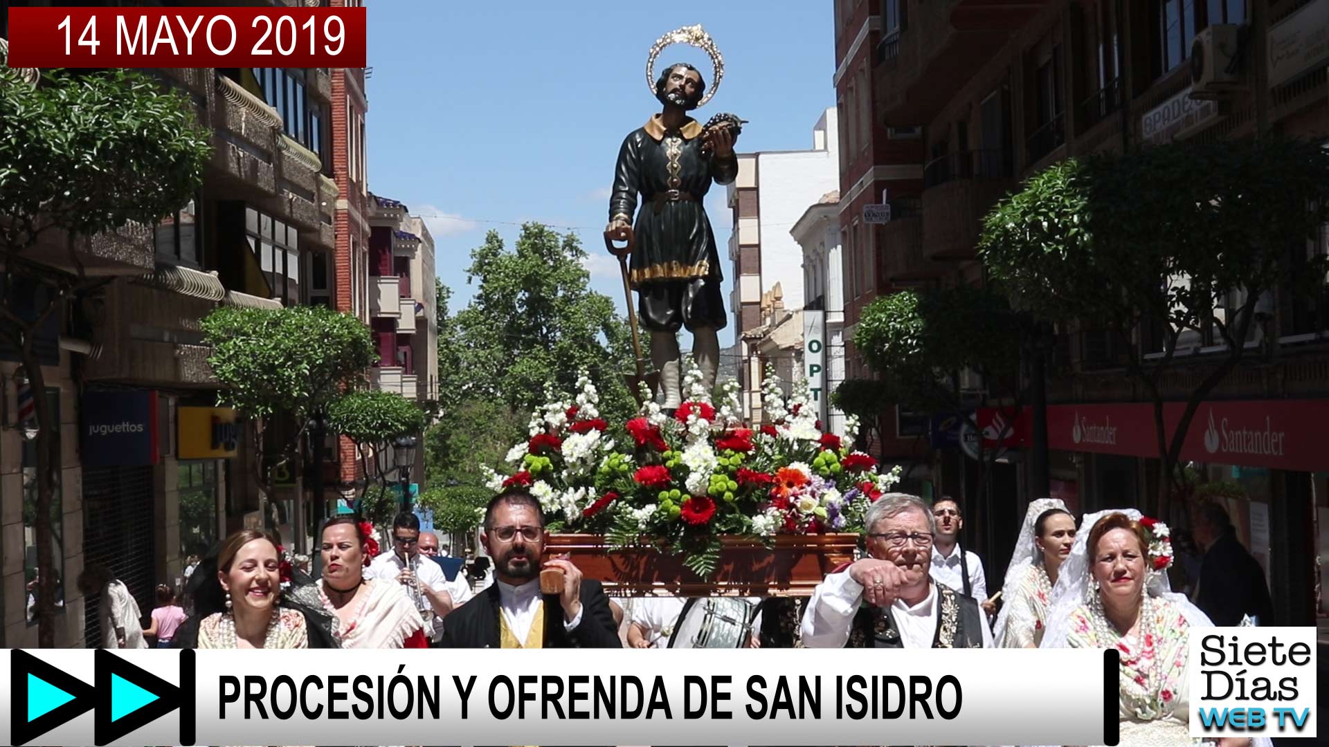 PROCESIÓN OFRENDA SAN ISIDRO - MAYO 2019 - Siete Días Yecla