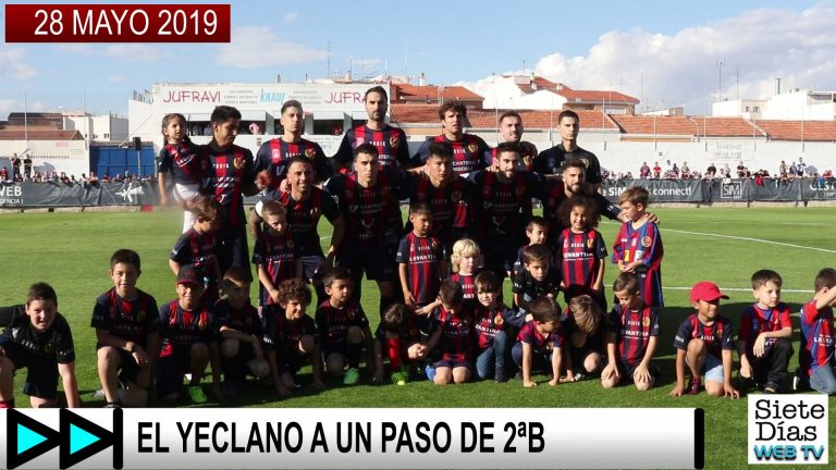 EL YECLANO A UN PASO DE 2ªB – 28 MAYO 2019