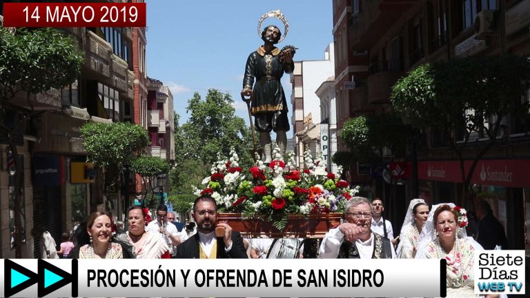 PROCESIÓN Y OFRENDA DE SAN ISIDRO – 14 MAYO 2019