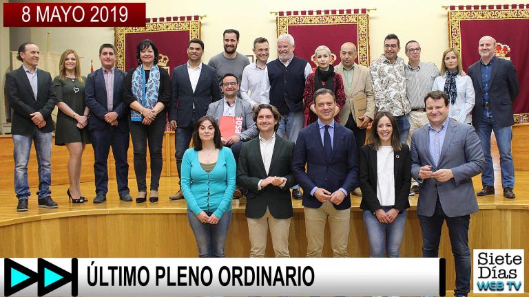 ÚLTIMO PLENO ORDINARIO – 8 MAYO 2019