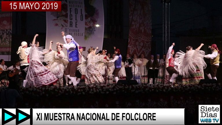 XI MUESTRA NACIONAL DE FOLCLORE – 15 MAYO 2019