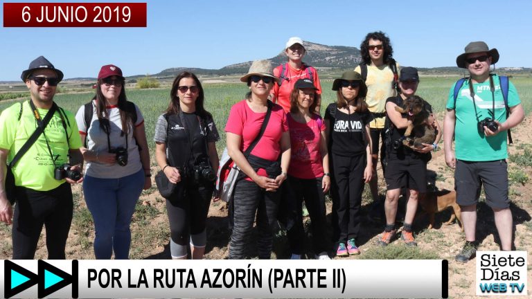 POR LA RUTA AZORÍN (PARTE II) -6 JUNIO 2019