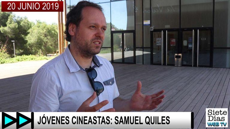 JÓVENES CINEASTAS: SAMUEL QUILES – 20 JUNIO 2019