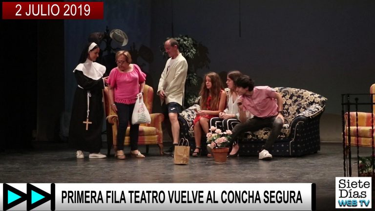 PRIMERA FILA TEATRO VUELVE AL CONCHA SEGURA – 2 JULIO 2019