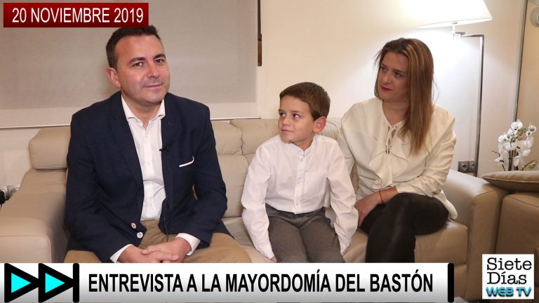 ENTREVISTA A LA MAYORDOMÍA DEL BASTÓN – 20 NOVIEMBRE 2019