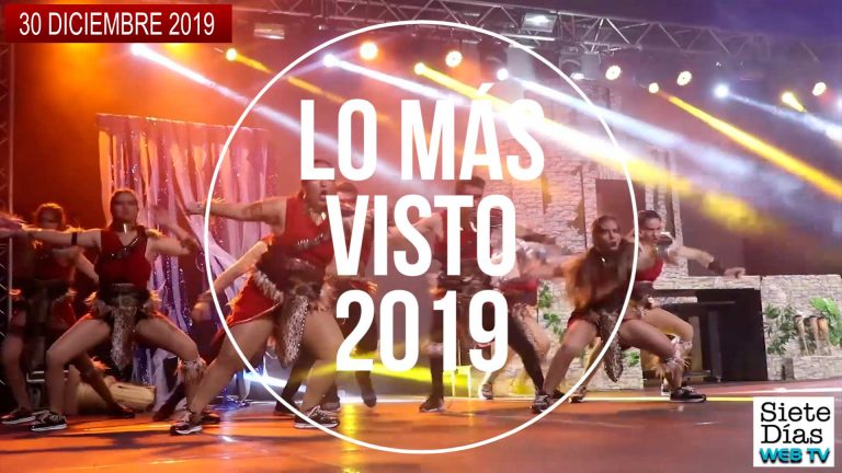 LO MÁS VISTO 2019 – 30 DICIEMBRE 2019