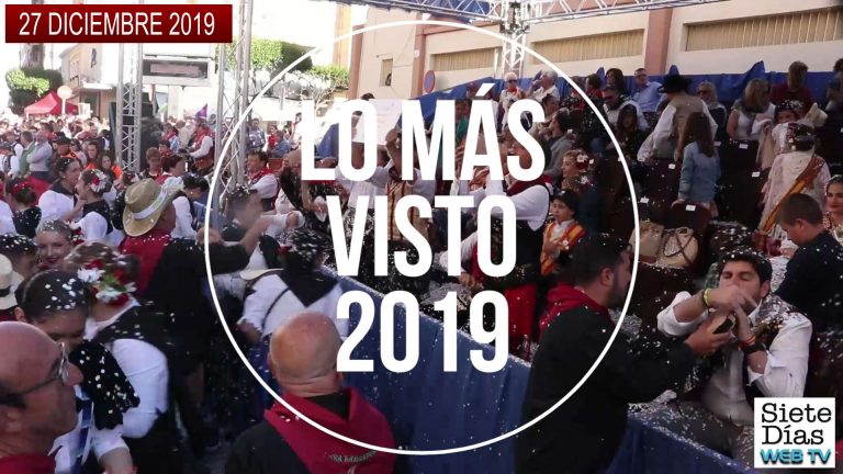 LO MÁS VISTO 2019 – 27 DICIEMBRE 2019