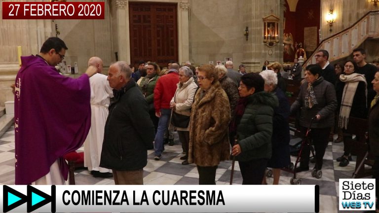 COMIENZA LA CUARESMA – 27 FEBRERO 2020