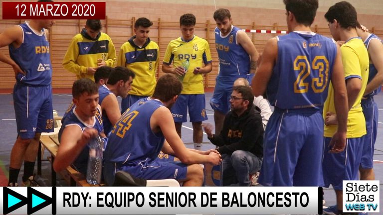 RDY EQUIPO SENIOR DE BALONCESTO – 12 MARZO 2020