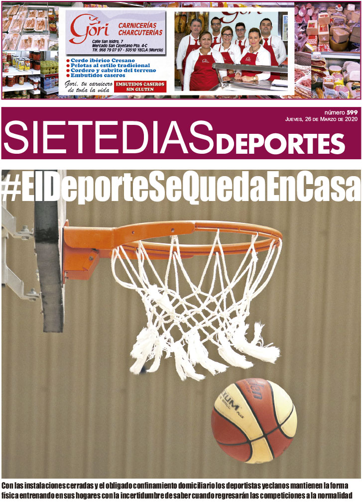 Deportes SIETE DÍAS YECLA – Edición nº 599 – Jueves 26 de marzo de 2020