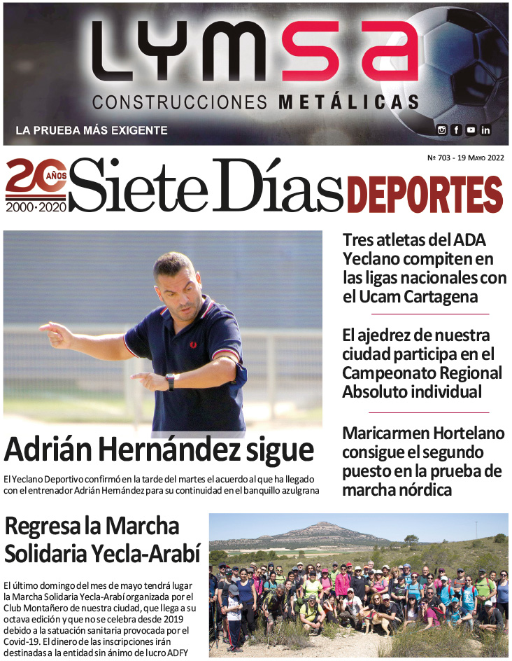 DEPORTES SIETE DÍAS YECLA – Edición nº 703 – Jueves 19 de mayo de 2022