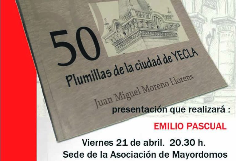 SE PRESENTA EL LIBRO “50 PLUMILLAS DE LA CIUDAD DE YECLA”, DE JUAN MIGUEL MORENO LLORENS