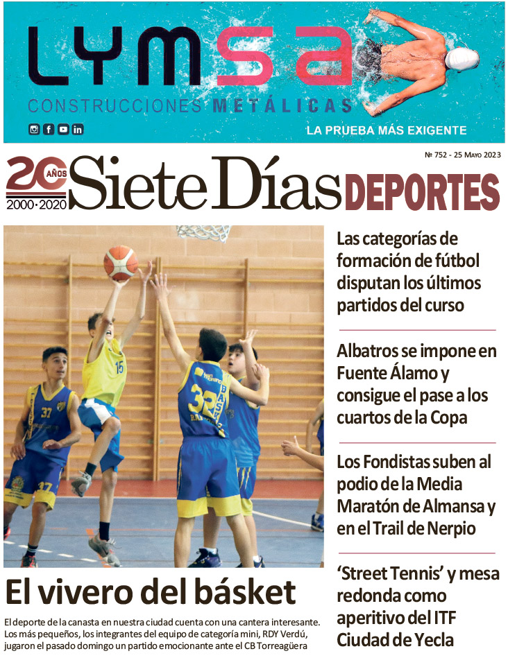 DEPORTES SIETE DÍAS YECLA – Edición 752 – Jueves 25 de mayo de 2023