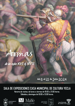 EXPOSICIÓN DE ARMAS DE ‘YECLA, SIGLO DE ORO’